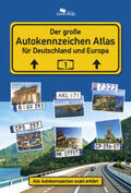 Klemann / Schlegel / Unterwegs Verlag GmbH |  AUTOKENNZEICHEN ATLAS für Deutschland und Europa | Buch |  Sack Fachmedien