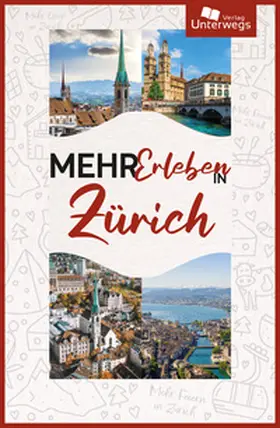 Ackeret / Kappel / Klemann |  Mehr Erleben in Zürich | Buch |  Sack Fachmedien