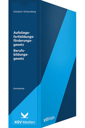 Schubert / Schaumberg | Aufstiegsfortbildungsförderungsgesetz (AFBG) / Berufsbildungsgesetz (BBiG) | Loseblattwerk | sack.de