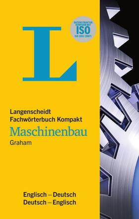 Graham | Langenscheidt Fachwörterbuch Kompakt Maschinenbau Englisch | Buch | 978-3-86117-342-7 | sack.de