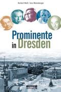 Weiß / Wonneberger |  Prominente in Dresden und ihre Geschichten | Buch |  Sack Fachmedien