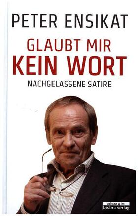 Ensikat / Voss |  Glaubt mir kein Wort | Buch |  Sack Fachmedien
