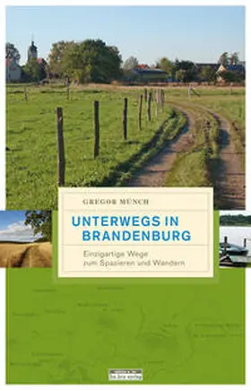 Münch | Unterwegs in Brandenburg | Buch | 978-3-86124-727-2 | sack.de