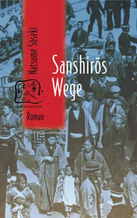 Natsume / Klopfenstein |  Sanshiros Wege | Buch |  Sack Fachmedien