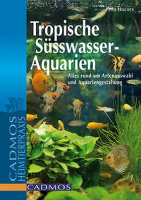 Hiscock / Thraves / Sandford |  Tropische Süßwasser-Aquarien | Buch |  Sack Fachmedien