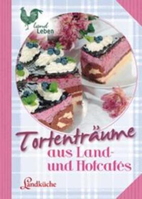N.N. | Tortenträume aus Land- und Hofcafés | Buch | 978-3-86127-893-1 | sack.de