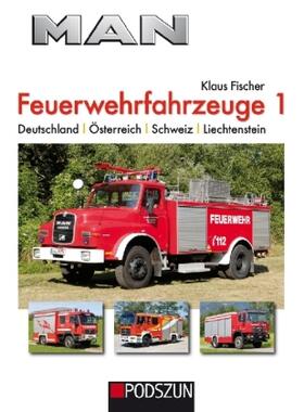 Fischer | MAN Feuerwehrfahrzeuge, Band 1 | Buch | 978-3-86133-858-1 | sack.de