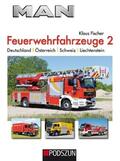 Fischer |  MAN Feuerwehrfahrzeuge, Band 2 | Buch |  Sack Fachmedien