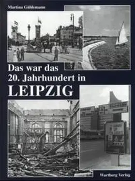 Güldemann |  Das war das 20. Jahrhundert in Leipzig | Buch |  Sack Fachmedien