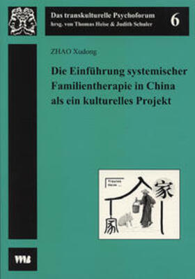Zhao |  Zhao, X: Einführung systemischer Familientherapie in China | Buch |  Sack Fachmedien