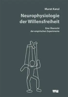 Karul |  Neurophysiologie der Willensfreiheit | Buch |  Sack Fachmedien