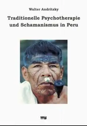 Andritzky | Traditionelle Psychotherapie und Schamanismus in Peru | Buch | 978-3-86135-214-3 | sack.de
