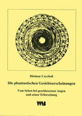 Czycholl | Die Phantastischen Gesichtserscheinungen | Buch | 978-3-86135-250-1 | www.sack.de