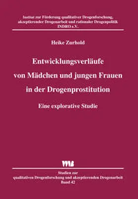 Zurhold |  Entwicklungsverläufe von Mädchen und jungen Frauen in der Drogenprostitution | Buch |  Sack Fachmedien