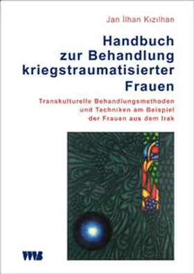 Kizilhan |  Behandlung kriegstraumatisierter Frauen | Buch |  Sack Fachmedien