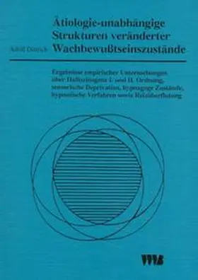 Dittrich |  Ätiologie-unabhängige Strukturen veränderter Wachbewußtseinszustände | Buch |  Sack Fachmedien