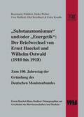 Nöthlich / Weber / Hossfeld |  "Substanzmonismus" und/oder "Energetik": Der Briefwechsel von Ernst Haeckel und Wilhelm Ostwald (1910 bis 1918) | Buch |  Sack Fachmedien