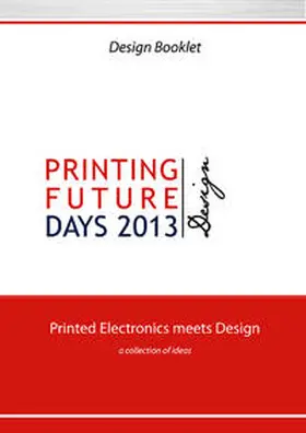 Chemnitz University of Technology, Institute for Print and Media Technology |  Printing Future Days 2013 - DESIGN | Buch |  Sack Fachmedien