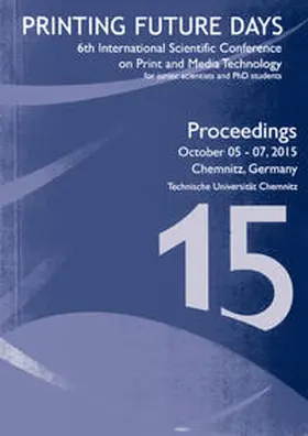 Chemnitz University of Technology, Institute for Print and Media Technology |  Printing Future Days 2015 | Buch |  Sack Fachmedien