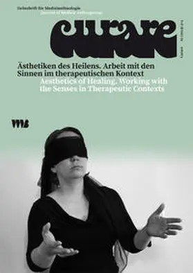 Kurz | Curare. Zeitschrift für Medizinethnologie / Journal of Medical Anthropology / Ästhetiken des Heilens / Aesthetics of Healing | Buch | 978-3-86135-848-0 | sack.de