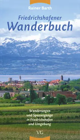 Barth / Amt f. Umwelt- u. Naturschutz Friedrichshafen |  Friedrichshafener Wanderbuch | Buch |  Sack Fachmedien