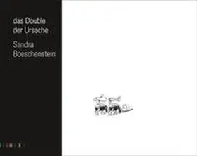 Kunststiftung der ZF Friedrichshafen AG / Zeppelin Museum Friedrichshafen |  das Double der Ursache | Buch |  Sack Fachmedien