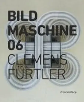 Stoeber / ZF Kunststiftung |  Bild Maschine 06 | Buch |  Sack Fachmedien