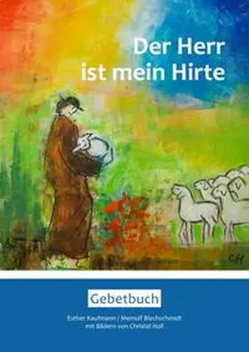 Kaufmann / Blechschmidt |  Der Herr ist mein Hirte | Buch |  Sack Fachmedien