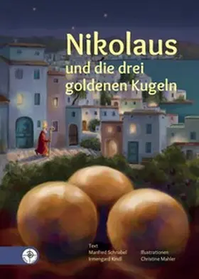 Schnabel / Kindl |  Nikolaus und die drei goldenen Kugeln | Buch |  Sack Fachmedien