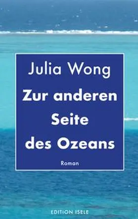 Wong |  Zur anderen Seite des Ozeans | Buch |  Sack Fachmedien
