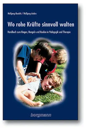 Beudels / Anders |  Wo rohe Kräfte sinnvoll walten | Buch |  Sack Fachmedien