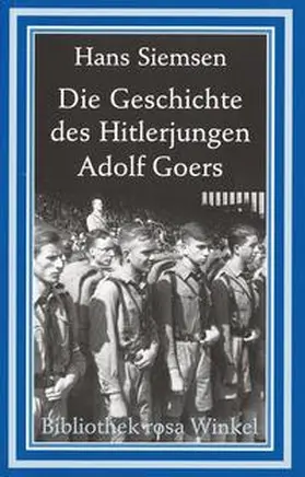 Siemsen |  Die Geschichte des Hitlerjungen Adolf Goers | Buch |  Sack Fachmedien