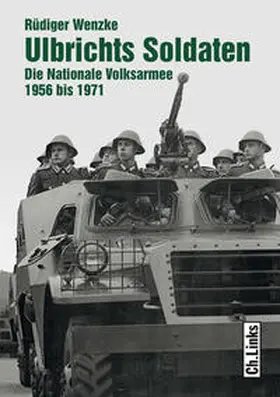 Wenzke |  Ulbrichts Soldaten | Buch |  Sack Fachmedien
