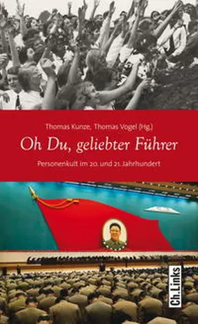 Kunze / Vogel |  Oh Du, geliebter Führer | Buch |  Sack Fachmedien