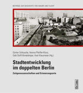 Schlusche / Pfeiffer-Kloss / Dolff-Bonekämper |  Stadtentwicklung im doppelten Berlin | Buch |  Sack Fachmedien