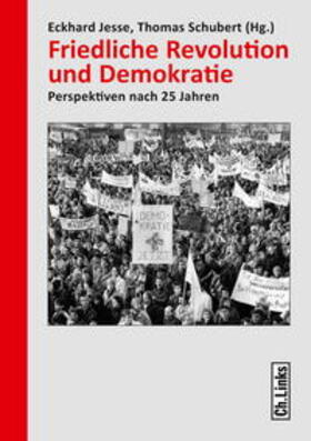 Jesse / Schubert | Friedliche Revolution und Demokratie | Buch | 978-3-86153-834-9 | sack.de