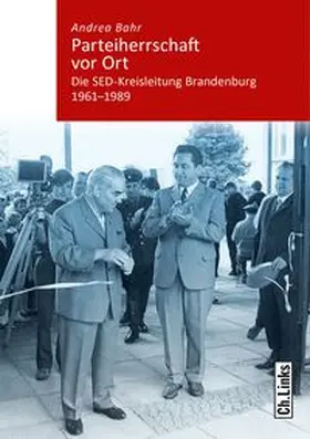 Bahr |  Parteiherrschaft vor Ort | Buch |  Sack Fachmedien