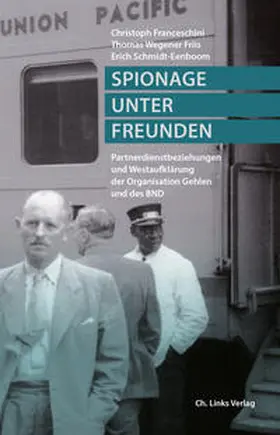 Franceschini / Schmidt-Eenboom / Friis |  Spionage unter Freunden | Buch |  Sack Fachmedien