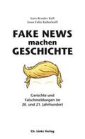 Keil / Kellerhoff |  Fake News machen Geschichte | Buch |  Sack Fachmedien