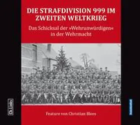 Blees |  Die Strafdivision 999 im Zweiten Weltkrieg | Sonstiges |  Sack Fachmedien