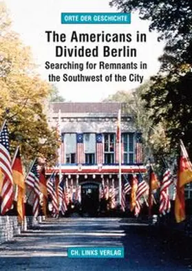 Helwig / AlliiertenMuseum e.V. |  The Americans in Divided Berlin | Buch |  Sack Fachmedien