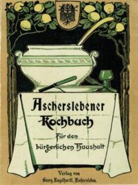 Seidel | Ascherslebener Kochbuch | Buch | 978-3-86156-127-9 | sack.de