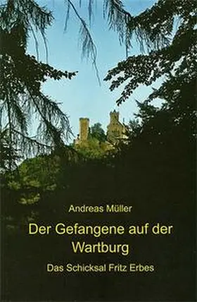 Müller |  Der Gefangene auf der Wartburg | Buch |  Sack Fachmedien