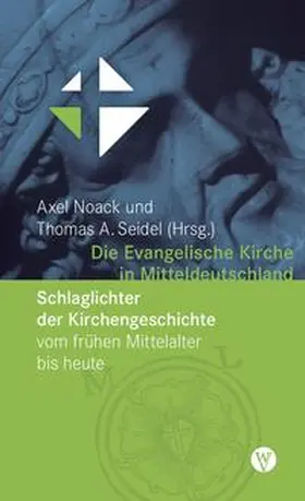 Noack / Seidel |  Die Evangelische Kirche in Mitteldeutschland | eBook | Sack Fachmedien
