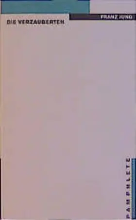 Jung / Fähnders |  Die Verzauberten | Buch |  Sack Fachmedien