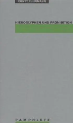 Fuhrmann / Baumann |  Hieroglyphen und Prohibition | Buch |  Sack Fachmedien