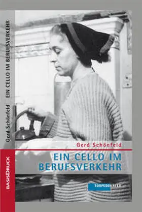 Schönfeld |  Ein Cello im Berufsverkehr | Buch |  Sack Fachmedien