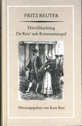 Reuter / Batt |  Dörchläuchting. De Reis' nah Konstantinopel | Buch |  Sack Fachmedien