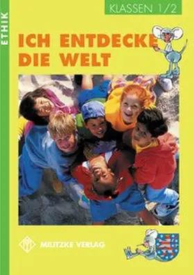 Brüning |  Ethik Grundschule / Ich entdecke die Welt - Landesausgabe Thüringen und Sachsen-Anhalt | Buch |  Sack Fachmedien