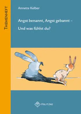 Kelber |  Angst benannt, Angst gebannt - Und was fühlst du? | Buch |  Sack Fachmedien